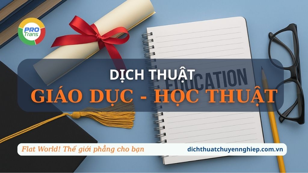 Dịch thuật Giáo dục - Học thuật tại Dịch thuật Chuyên nghiệp.