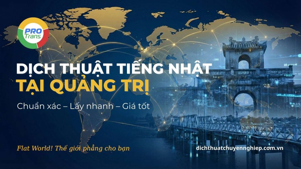 Dịch vụ dịch thuật tiếng Nhật tại Quảng Trị chuyên nghiệp cho XKLĐ và du học.
