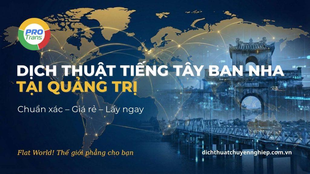 Dịch vụ dịch thuật tiếng Tây Ban Nha tại Quảng Trị chuyên nghiệp đa lĩnh vực.