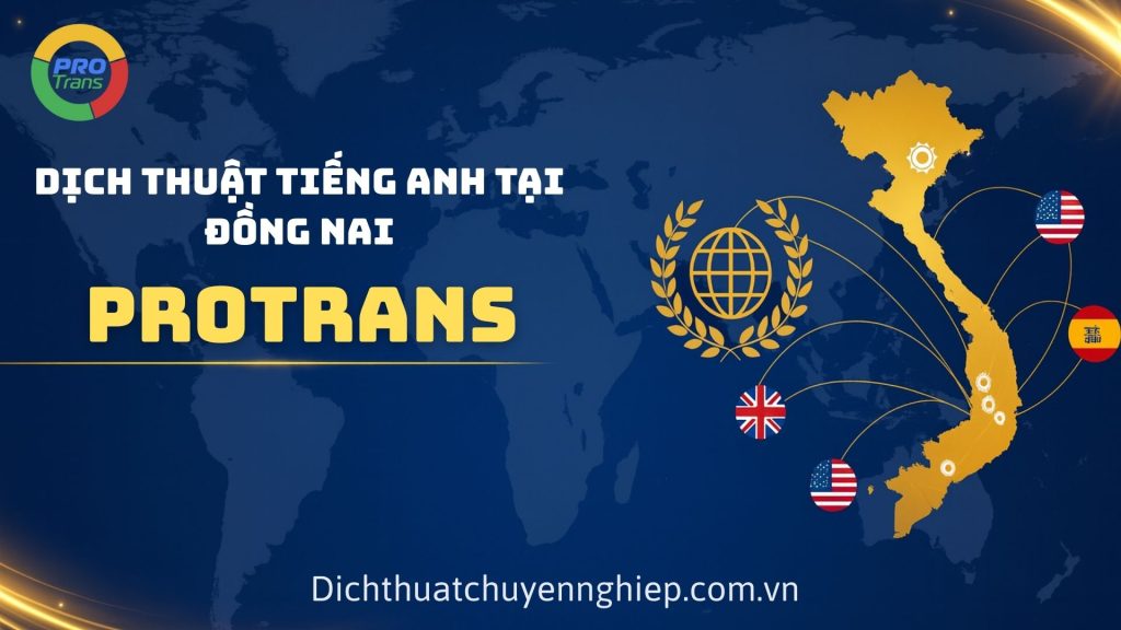 Dịch thuật tiếng Anh tại Đồng Nai - PROTRANS