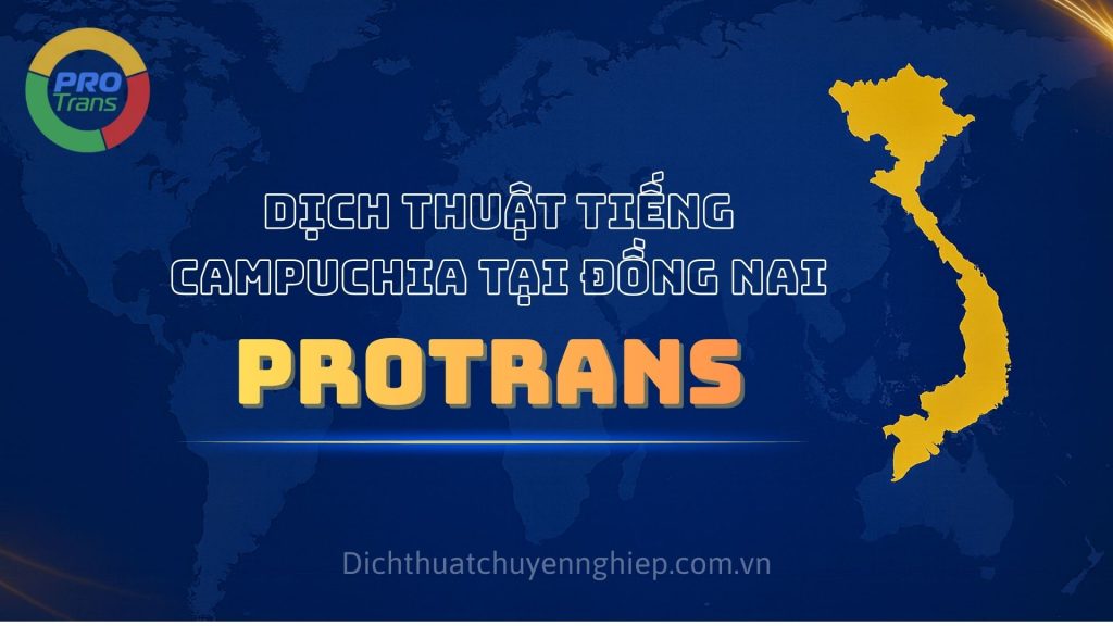 Dịch thuật tiếng Campuchia tại Đồng Nai