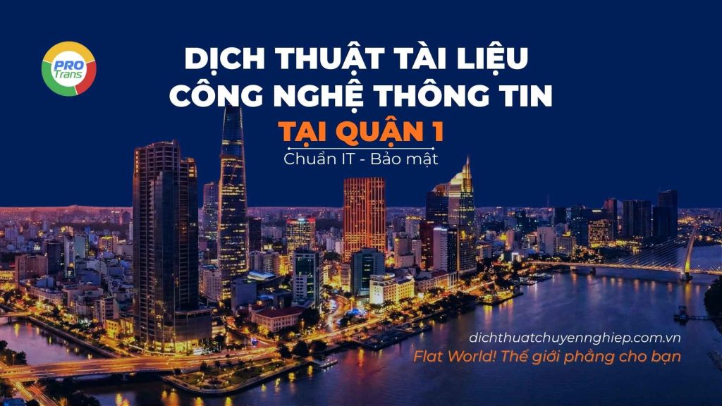 Dịch thuật tài liệu Công nghệ thông tin Quận 1.