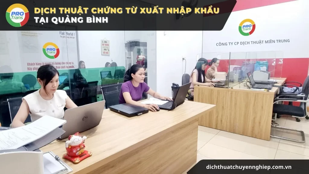 Dịch thuật chứng từ xuất nhập khẩu tại Quảng Bình đa ngôn ngữ chuyên nghiệp phục vụ thông quan.