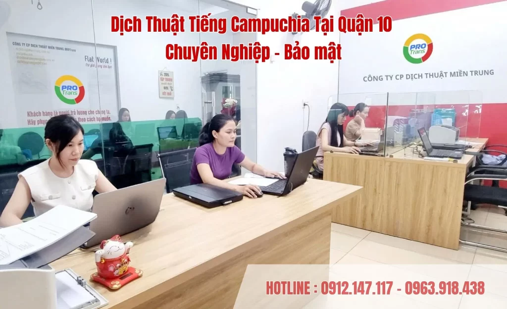 Dịch thuật tiếng Campuchia tại Quận 10 chuyên nghiệp - Bảo mật toàn vẹn thông tin tài liệu cá nhân và hợp đồng thương mại.