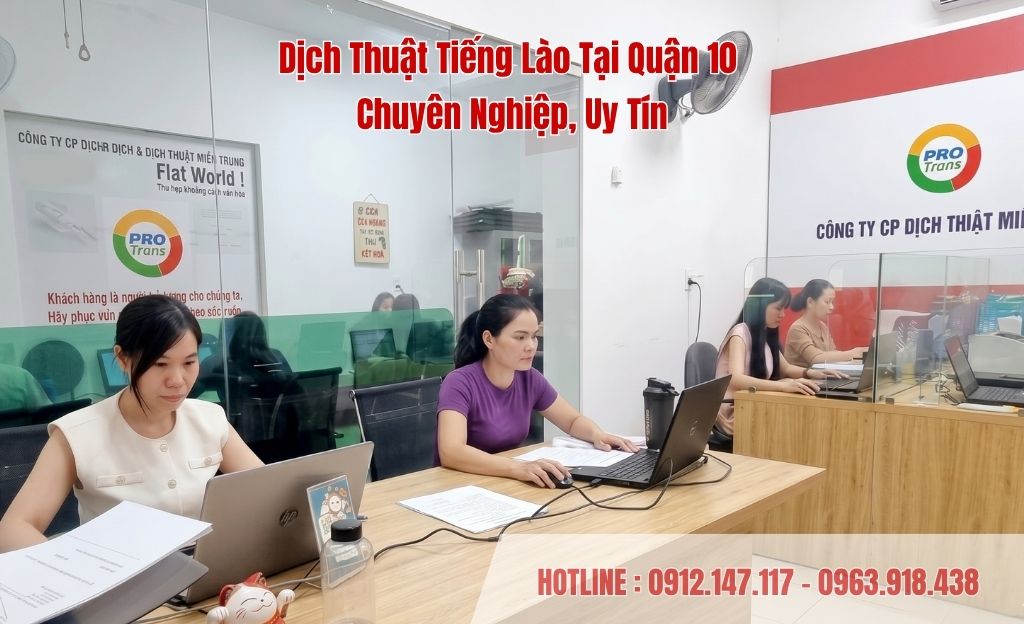 Dịch vụ dịch thuật tiếng Lào tại Quận 10 chuyên nghiệp, đảm bảo tính nhất quán thuật ngữ cho mọi hồ sơ của khách hàng.