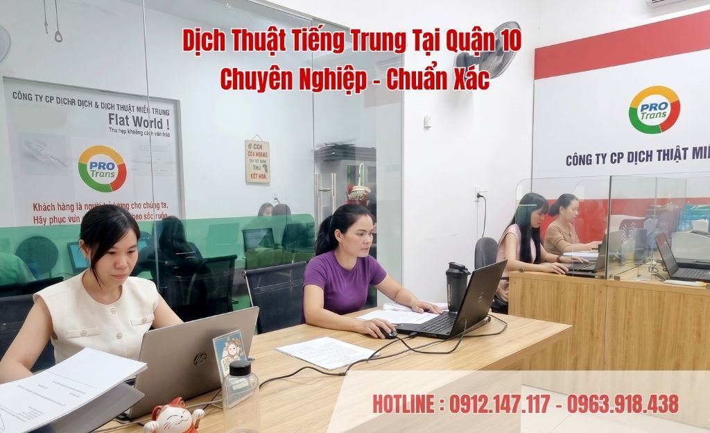 Dịch thuật tiếng Trung tại Quận 10 chuyên nghiệp, cam kết tính pháp lý chuẩn xác cho mọi hợp đồng kinh tế.