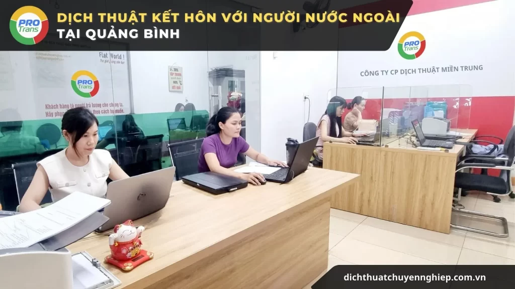 Dịch vụ dịch thuật kết hôn với người nước ngoài tại Quảng Bình uy tín, cam kết chuẩn biểu mẫu cơ quan nhà nước.