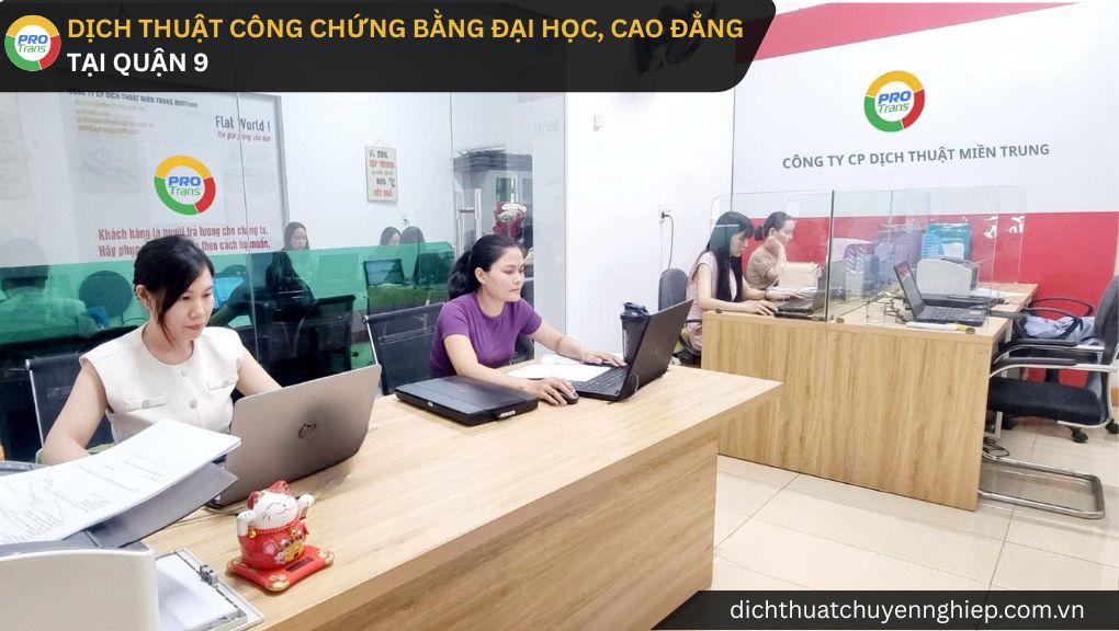 Dịch thuật công chứng Bằng ĐH - CĐ tại Quận 9 - PROTRANS