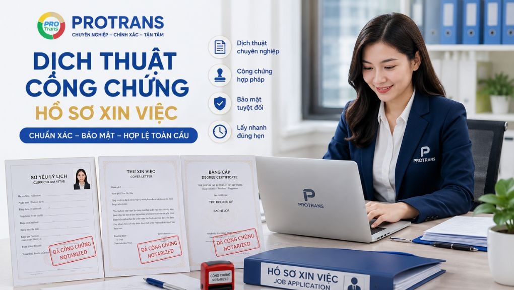 PROTRANS hỗ trợ Dịch thuật công chứng Hồ sơ xin việc tại Quận 12 theo từng yêu cầu tuyển dụng, từ bản dịch thường đến công chứng nhà nước và hồ sơ cần xử lý gấp.