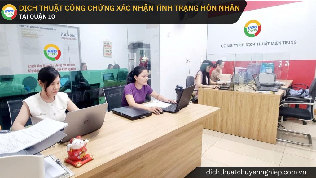Văn phòng tiếp nhận dịch thuật công chứng Xác nhận tình trạng hôn nhân tại Quận 10 nhanh chóng, chuẩn xác.