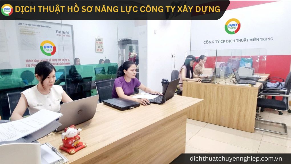 Dịch thuật hồ sơ năng lực công ty xây dựng - Xử lý chuyên nghiệp, cam kết chính xác, phục vụ đấu thầu.