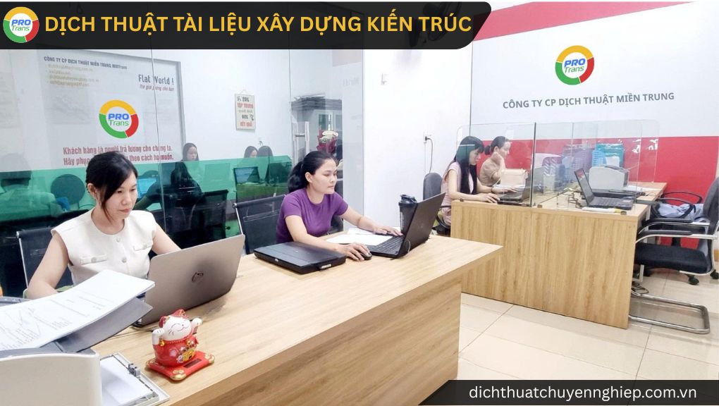 Dịch thuật tài liệu Xây dựng - Kiến trúc tại Quận 12 với PROTRANS hỗ trợ tiếp nhận file online, kiểm tra bản vẽ kỹ thuật, dự toán và yêu cầu chuyên môn trước khi báo giá.